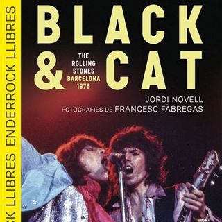 Black & Cat: el concert dels Rolling Stones que va revolucionar Barcelona