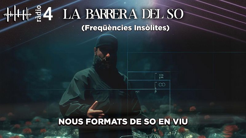 La Barrera Del So - Nous formats de so en viu (Freqüències Insòlites) - La barrera del so | Escoltar