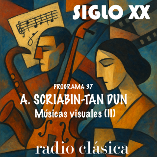Músicas visuales (II) Aleksandr Scriabin-Tan Dun