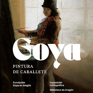 Fundación Goya en Aragón, en el 280 aniversario del pintor