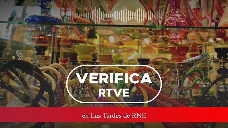 VerificaRTVE: bulos Mundial 2026 y efectos de las shishas - Las tardes de RNE | Escuchar