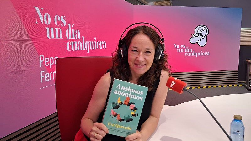 No es un día cualquiera - Eva Quevedo: "Tratar la ansiedad con un punto de humor la desmitifica" | Escuchar