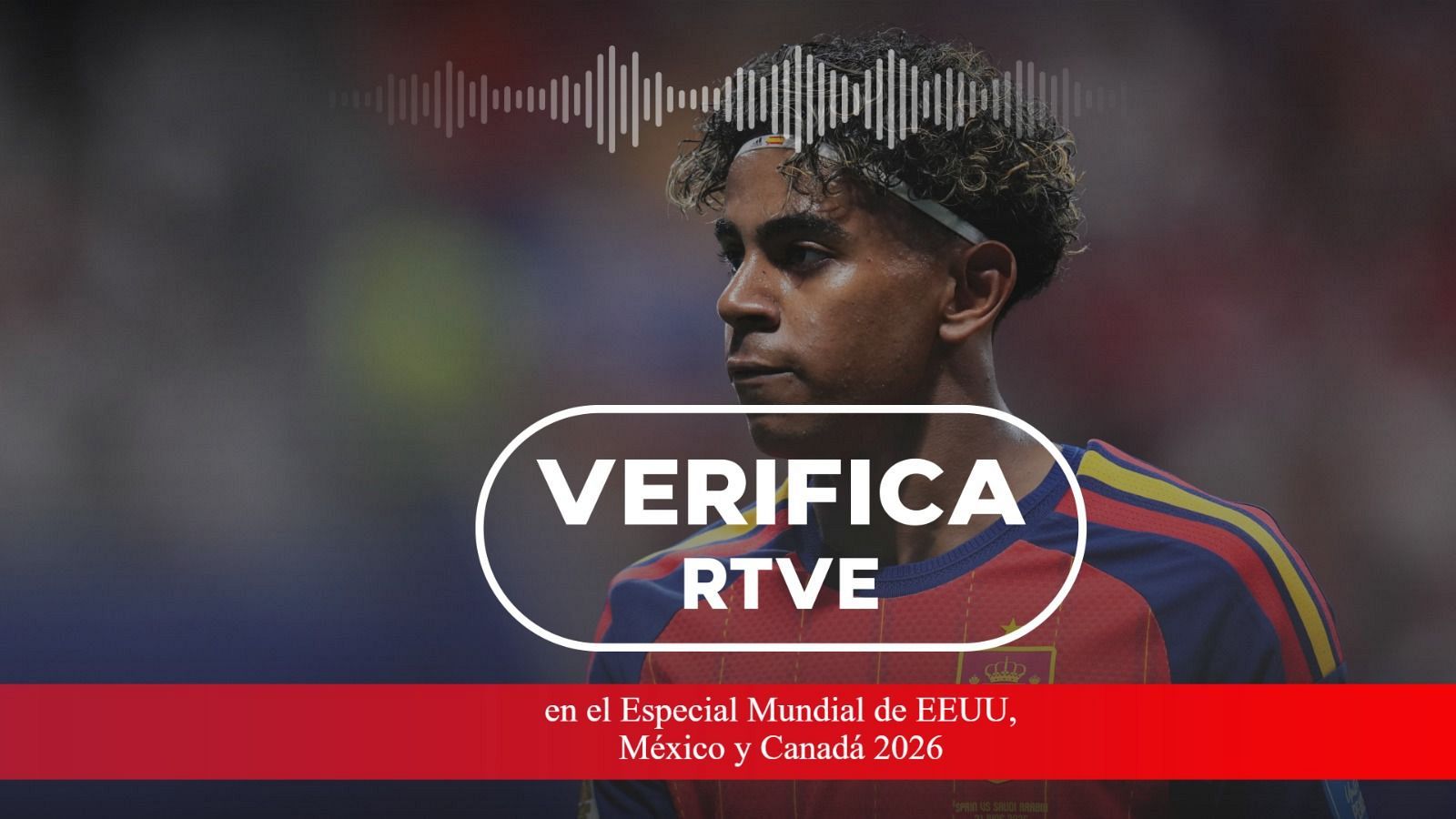 VerificaRTVE: la inteligencia artificial y los bulos del Mundial 2026