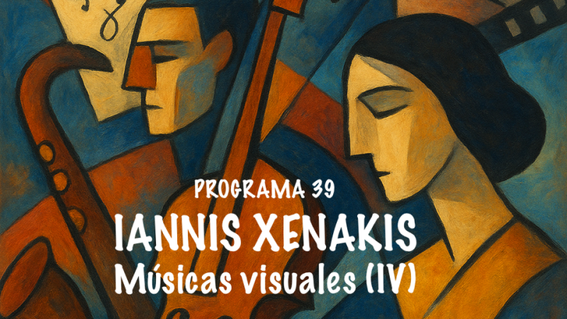 Siglo XX - M�sicas visuales (IV) Iannis Xenakis - 26/06/26 - Siglo XX | Escuchar