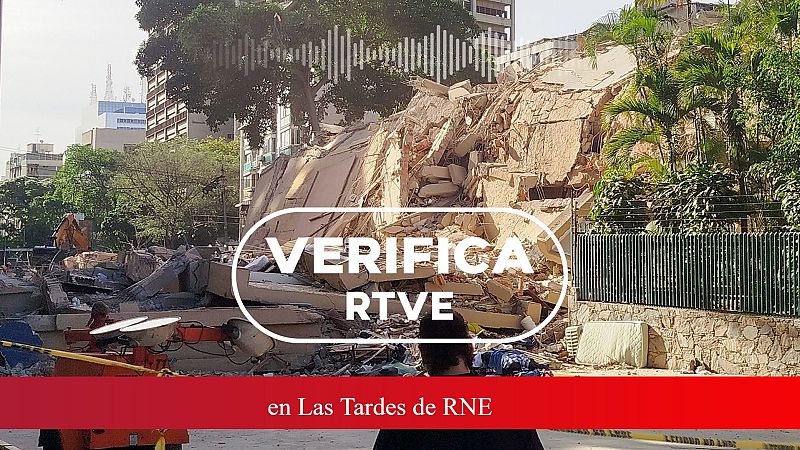VerificaRTVE: bulos de los seísmos en Venezuela | Escuchar ahora - Las tardes de RNE | Escuchar