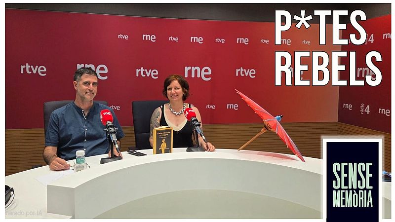 Sense Memòria Vol III - P*tes Rebels: Treball sexual i insubmissió als marges de la història - Sense memòria | Escoltar