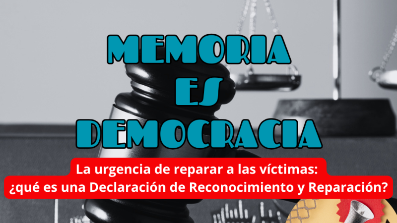 Memoria es Democracia - La urgencia de reparar a las víctimas: ¿Qué es una Declaración de Reconocimiento y Reparación? - 02/07/26 - Escuchar ahora