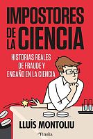 'Impostores de la ciencia' de Llu�s Montoliu