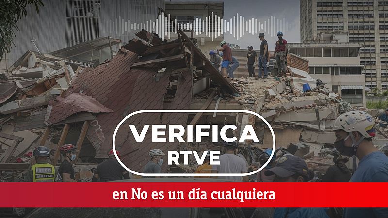 VerificaRTVE: Desinformación sobre los terremotos en Venezuela - No es un día cualquiera | Escuchar