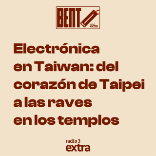 EP. 8 | Electrónica en Taiwán: del corazón de Taipei a las raves en los templos