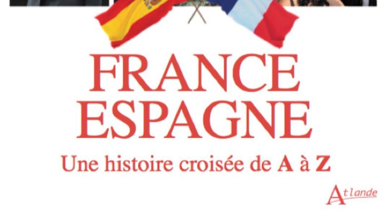 France - Espagne: une histoire croisée de A à Z - Émission en français | Écouter