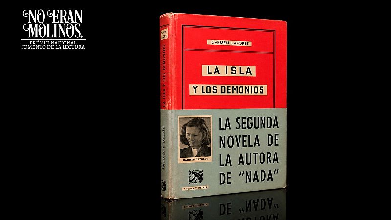 No eran molinos - La isla y los demonios, de Carmen Laforet - No eran molinos. Clásicos de la literatura española | Escuchar