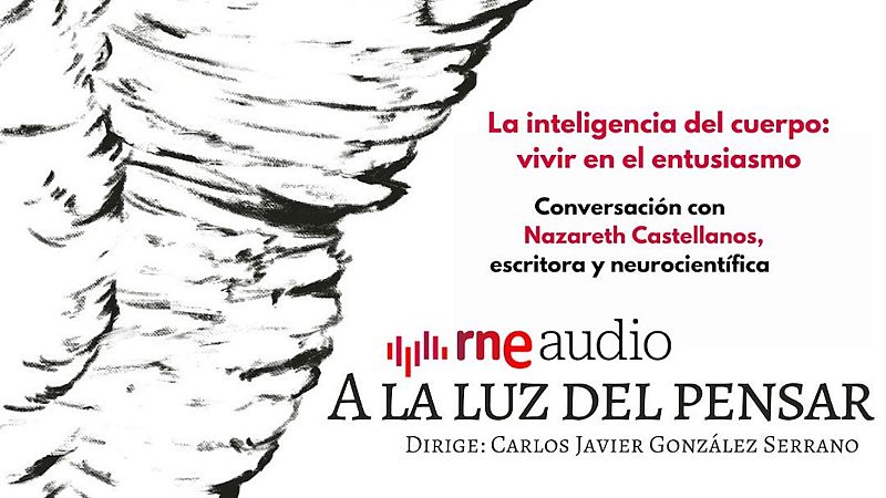 La inteligencia del cuerpo: vivir en el entusiasmo - A la luz del pensar