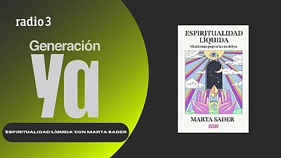 'Espiritualidad líquida' con Marta Sader