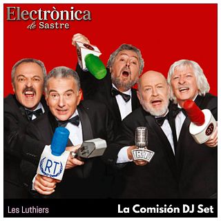 Les Luthiers: La Comisión + Pedro Blázquez DJ Set
