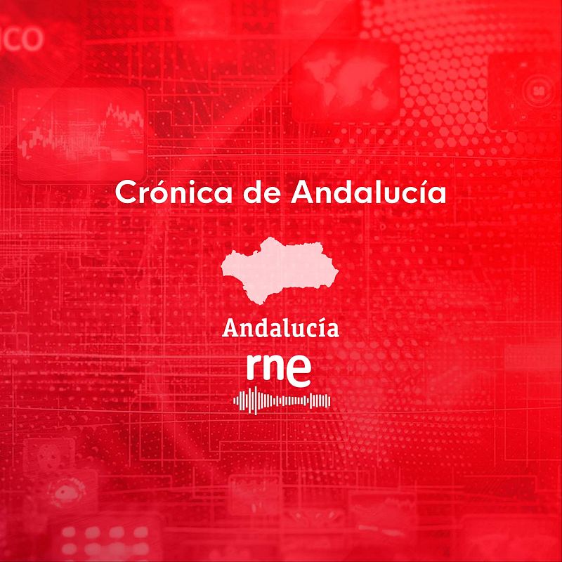 Crónica de Andalucía - 20/07/2026 - Andalucía Informativos | Escuchar