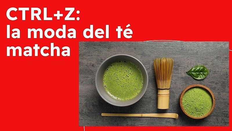 Hoy empieza todo- CTRL+Z: la moda del té matcha - Hoy empieza todo | Escuchar