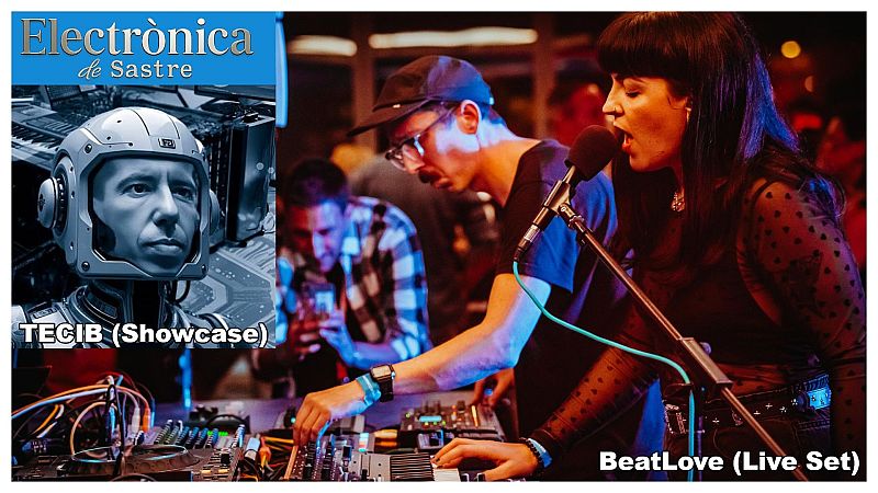 EDS - TECIB + BeatLove (Live) + Nutritious + PBlz (Novetats DJ Set) + Francisco Allendes - Electrònica de Sastre