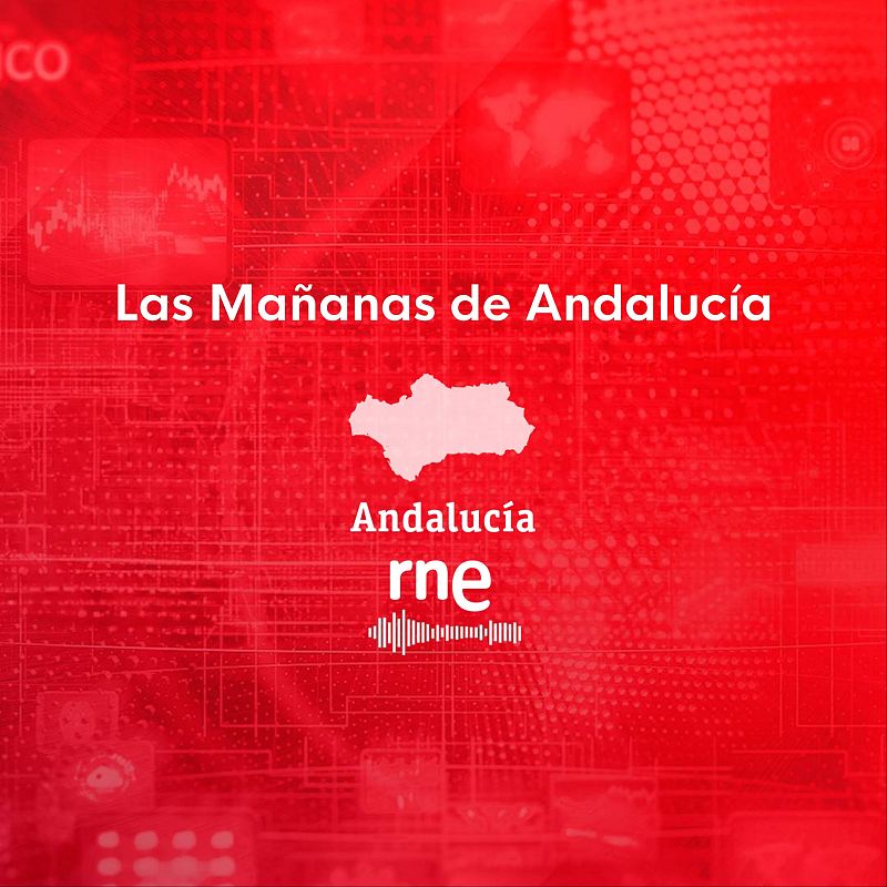 Las Mañanas de Andalucía - 28/07/2026 - Andalucía Informativos | Escuchar