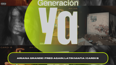 Ariana Grande | Fred Again y Latin Mafia | Cardi B