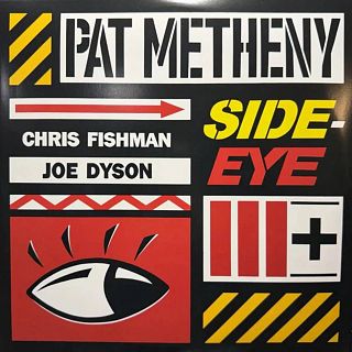 Pat Metheny 'Side-eye III +'