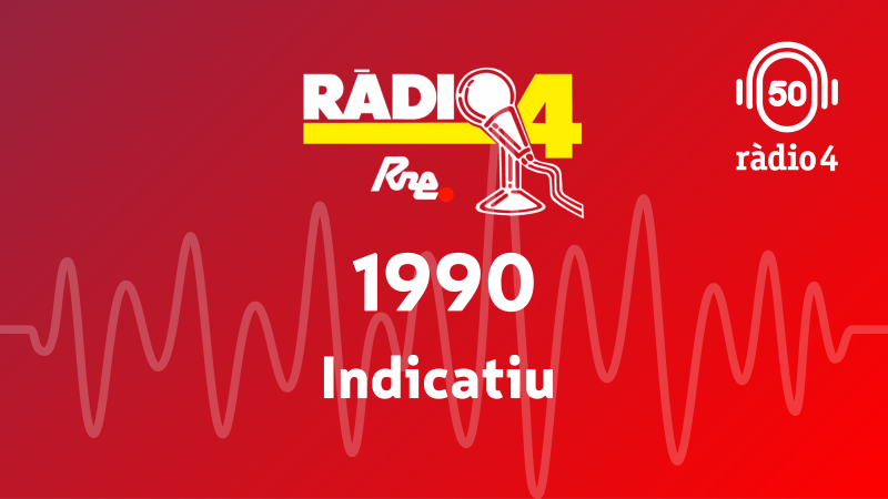 Indicatiu 1990 - Arxiu R�dio 4 | Escoltar