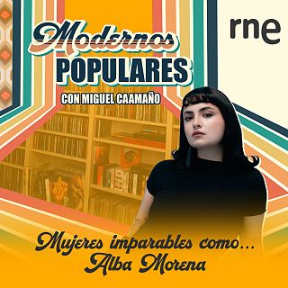 Mujeres imparables como... Alba Morena