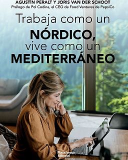 Agustín Peralt: "Trabaja como un nórdico, vive como un mediterráneo"