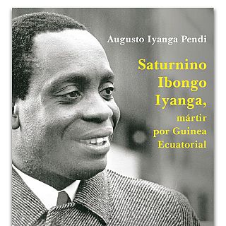 Saturnino Ibongo Iyanga, m�rtir por Guinea Ecuatorial