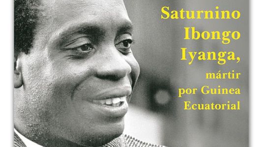 Saturnino Ibongo Iyanga, mártir por Guinea Ecuatorial