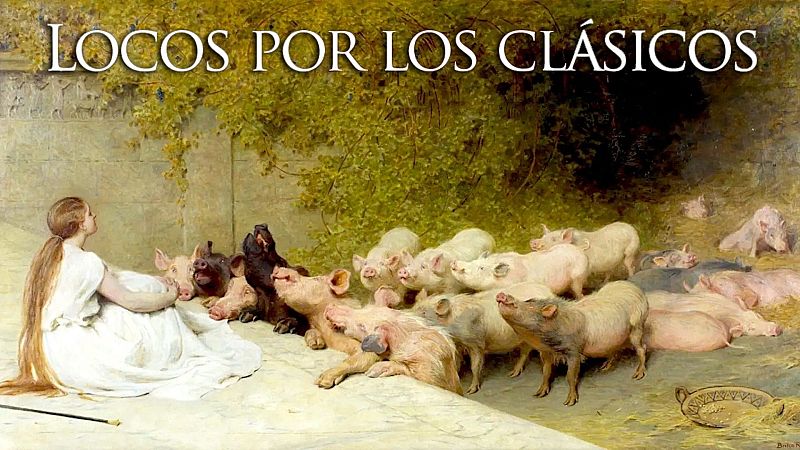 Odisea 10. Ulises, los lestrigones y Circe - Locos por los cl�sicos