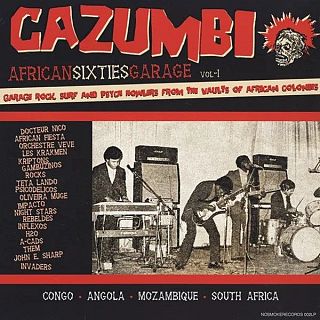 "Cazumbi: African Sixties Garage Volume 1" (2009)