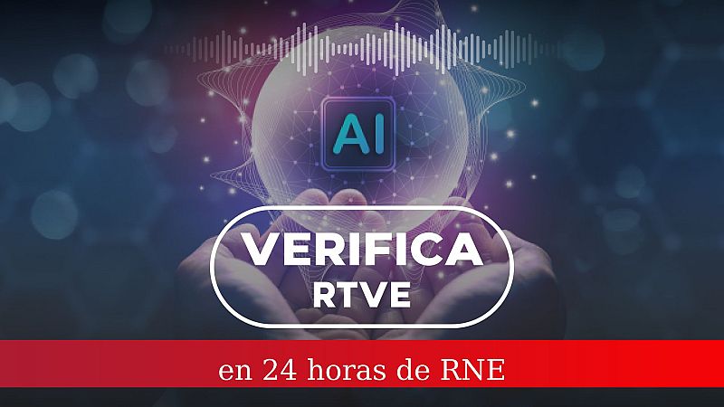 VerificaRTVE: el dilema de la IA en la información - 24 horas