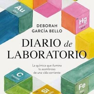 'Diario de Laboratorio', con Deborah Garc�a Bello