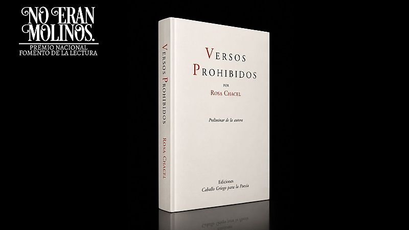 No eran molinos - Versos prohibidos, de Rosa Chacel - No eran molinos. Cl�sicos de la literatura espa�ola