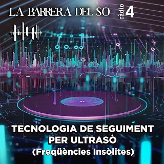 Tecnologia de seguiment per ultrasò (Freqüències Insòlites)