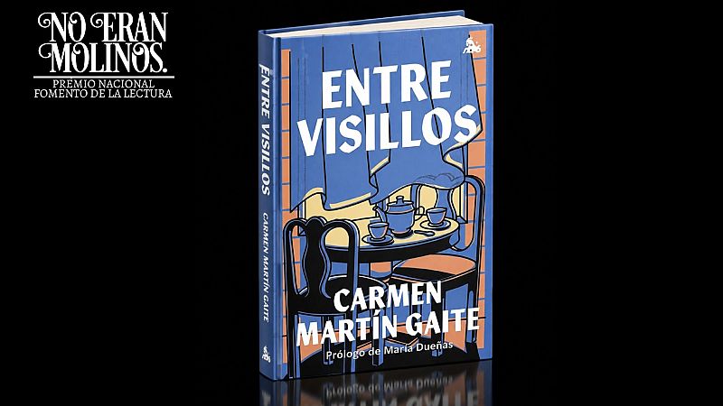 Libro "Entre Visillos" de Carmen Mart�n Gaite, colecci�n "No eran molinos", Premio Nacional Fomento de la Lectura, con pr�logo de Mar�a Due�as. Portada con ilustraci�n de escena interior y t�.