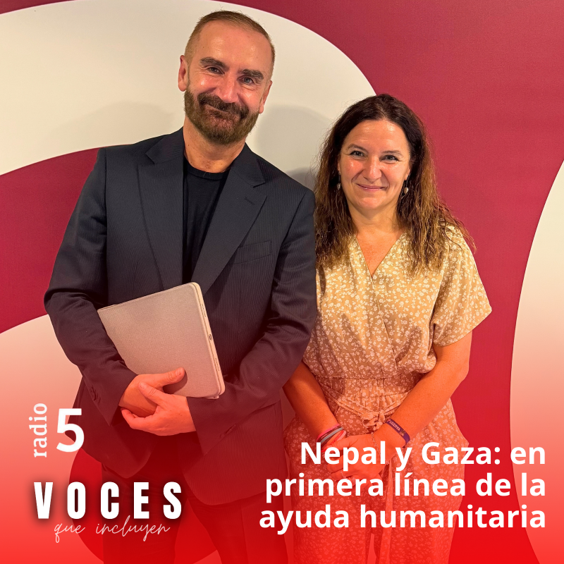 Voces que incluyen - Nepal y Gaza: en primera línea de la ayuda humanitaria - 26/09/26