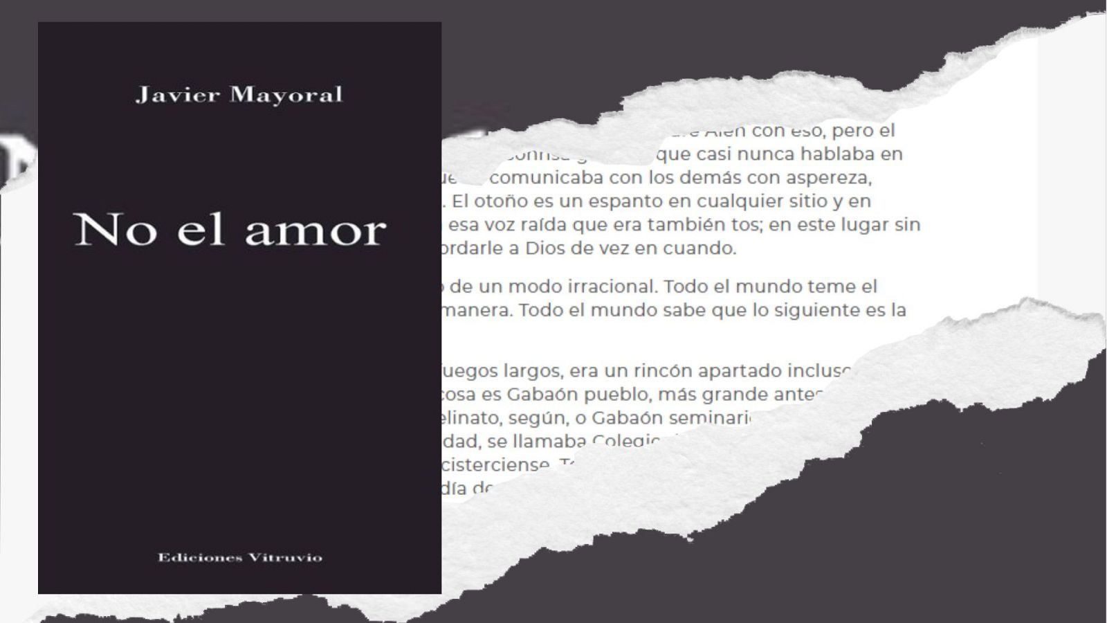 Portada del libro "No el amor" de Javier Mayoral (Ediciones Vitruvio) junto a un papel rasgado con texto narrativo.