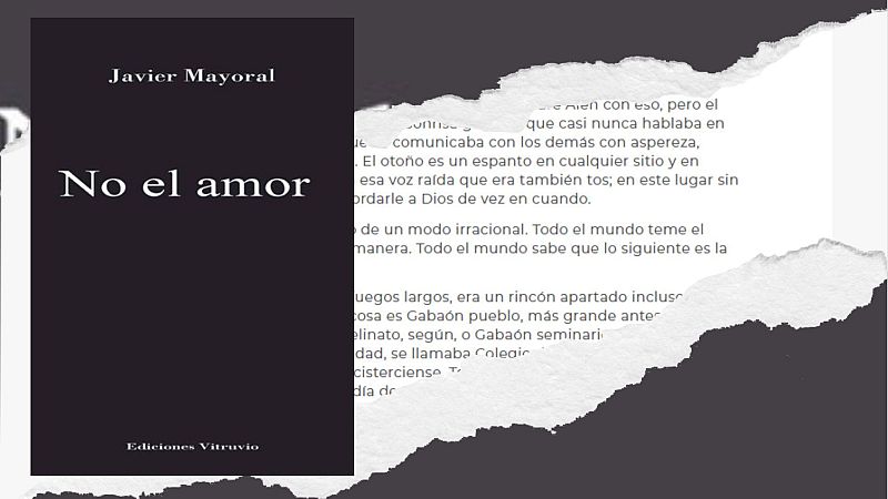 Portada del libro "No el amor" de Javier Mayoral (Ediciones Vitruvio) junto a un papel rasgado con texto narrativo.