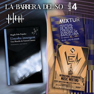 L'escolta insurgent (Filosofia en clau de sol) + LEM, Mixtur i les noves músiques