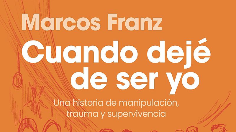 Portada de libro con fondo naranja, t�tulo en blanco �Cuando dej� de ser yo� de Marcos Franz y detalles lineales rojizos.