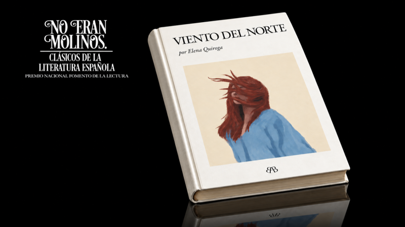 Libro de tapa dura titulado 'Viento del Norte' de Elena Quiroga junto al logotipo del proyecto literario 'No eran molinos' sobre fondo negro reflectante.