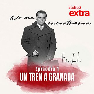 Episodio 1: Un tren a Granada
