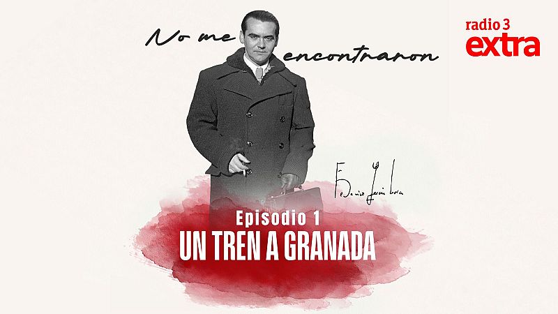 Episodio 1: Un tren a Granada