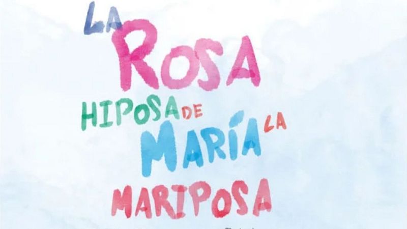 La pequeteca - 'La Rosa hiposa de María la Mariposa' - 18/10/26