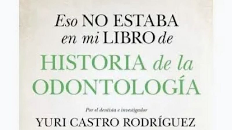 El laboratorio de JAL - Eso no estaba en mi libro de historia de la odontología - 27/10/26