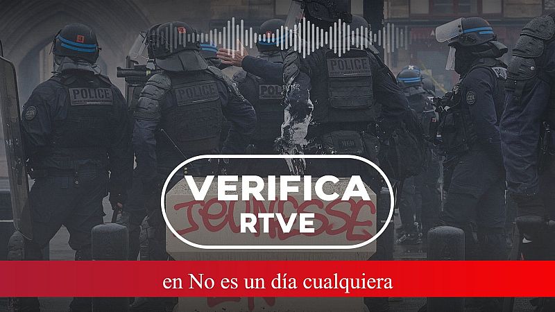 VerificaRTVE: bulos y desinformación sobre los disturbios en Francia