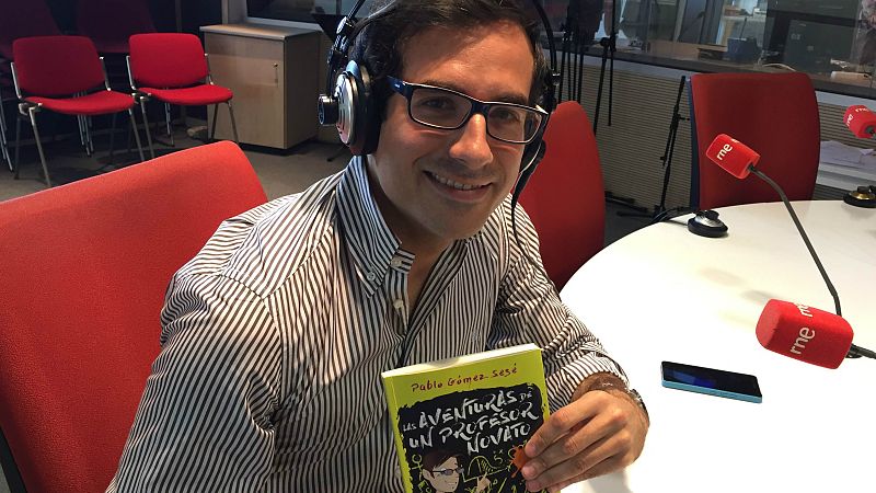 Las mañanas de RNE - Pablo Gómez nos cuenta 'Las aventuras de un profesor novato' - Escuchar ahora
