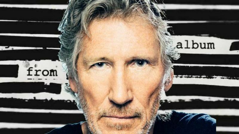 Universo pop - Roger Waters, nuevo álbum 2017 - 28/06/17